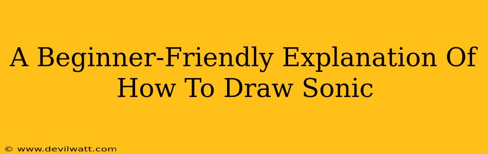 A Beginner-Friendly Explanation Of How To Draw Sonic