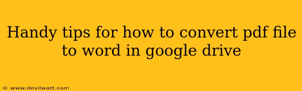 Handy tips for how to convert pdf file to word in google drive